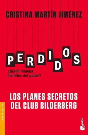 PERDIDOS  LOS PLANES SECRETOS DEL CLUB BILDERBERG | 9788427044135 | MARTIN, CRISTINA | Llibreria La Gralla | Llibreria online de Granollers