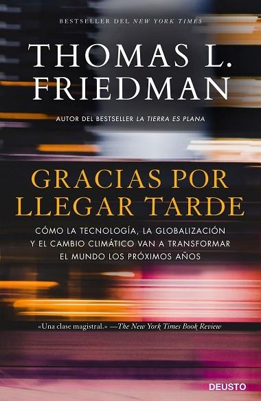 GRACIAS POR LLEGAR TARDE | 9788423429097 | FRIEDMAN, THOMAS | Llibreria La Gralla | Llibreria online de Granollers