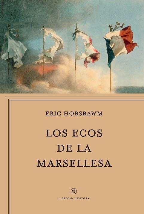 ECOS DE LA MARSELLESA, LOS | 9788417067694 | HOBSBAWM, ERIC J. | Llibreria La Gralla | Llibreria online de Granollers