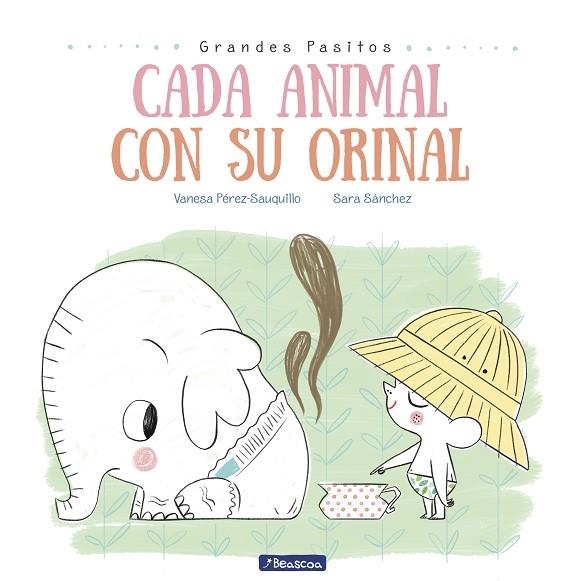 CADA ANIMAL CON SU ORINAL | 9788448849757 | PEREZ-SAUQUILLO, VANESA ; SANCHEZ, SARA | Llibreria La Gralla | Llibreria online de Granollers