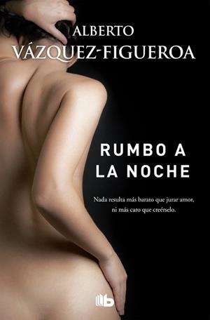 RUMBO A LA NOCHE | 9788490704394 | VAZQUEZ-FIGUEROA, ALBERTO | Llibreria La Gralla | Librería online de Granollers