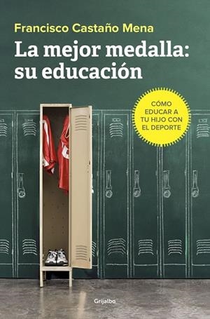 MEJOR MEDALLA SU EDUCACION, LA  | 9788425355813 | CASTAÑO, FRANCISCO | Llibreria La Gralla | Librería online de Granollers