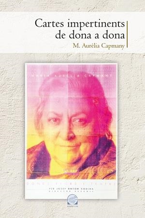 CARTES IMPERTINENTS DE DONA A DONA | 9788490346914 | CAPMANY, MARIA AURELIA | Llibreria La Gralla | Librería online de Granollers