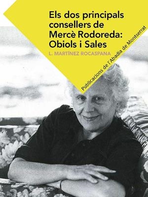 DOS PRINCIPALS CONSELLERS DE MERCE RODOREDA:OBIOLS I SALES, ELS | 9788498839555 | MARTINEZ, LOURDES | Llibreria La Gralla | Librería online de Granollers