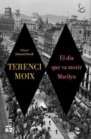 DIA QUE VA MORIR MARILYN, EL | 9788429776546 | MOIX, TERENCI | Llibreria La Gralla | Llibreria online de Granollers