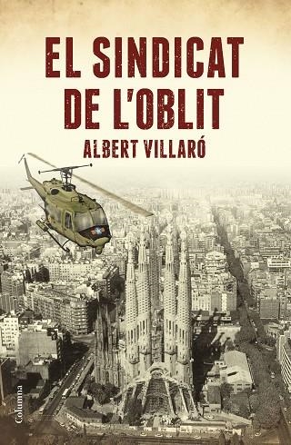 SINDICAT DE L'OBLIT, EL | 9788466423519 | VILLARO, ALBERT | Llibreria La Gralla | Llibreria online de Granollers