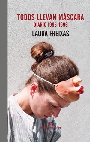 TODOS LLEVAN MASCARA | 9788416544684 | FREIXAS, LAURA | Llibreria La Gralla | Librería online de Granollers