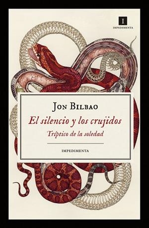 SILENCIO Y LOS CRUJIDOS, EL | 9788417115470 | BILBAO, JON | Llibreria La Gralla | Librería online de Granollers