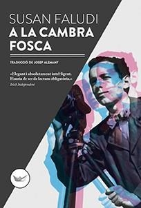 A LA CAMBRA FOSCA | 9788417339067 | FALUDI, SUSAN | Llibreria La Gralla | Llibreria online de Granollers