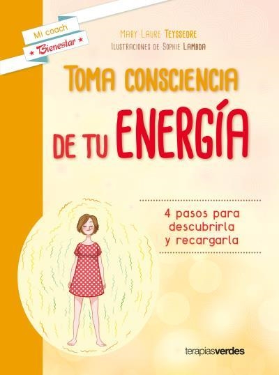 TOMA CONSCIENCIA DE TU ENERGIA | 9788416972289 | TEYSSEDRE, LAURE | Llibreria La Gralla | Llibreria online de Granollers