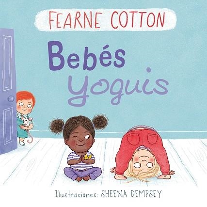 BEBES YOGUIS | 9788491451242 | COTTON, FEARNE | Llibreria La Gralla | Llibreria online de Granollers