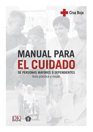 MANUAL PARA EL CUIDADO DE PERSONAS MAYORES O DEPENDIENTES | 9788416407439 | VVAA | Llibreria La Gralla | Librería online de Granollers