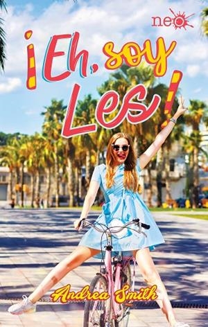 ¡EH, SOY LES! | 9788417114619 | SMITH, ANDREA | Llibreria La Gralla | Librería online de Granollers