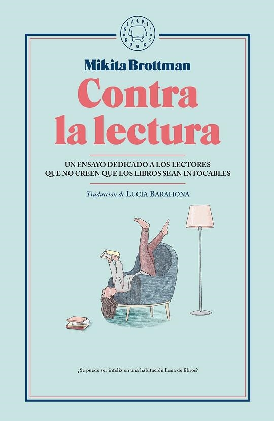CONTRA LA LECTURA | 9788417059545 | BROTTMAN, MIKITA | Llibreria La Gralla | Llibreria online de Granollers