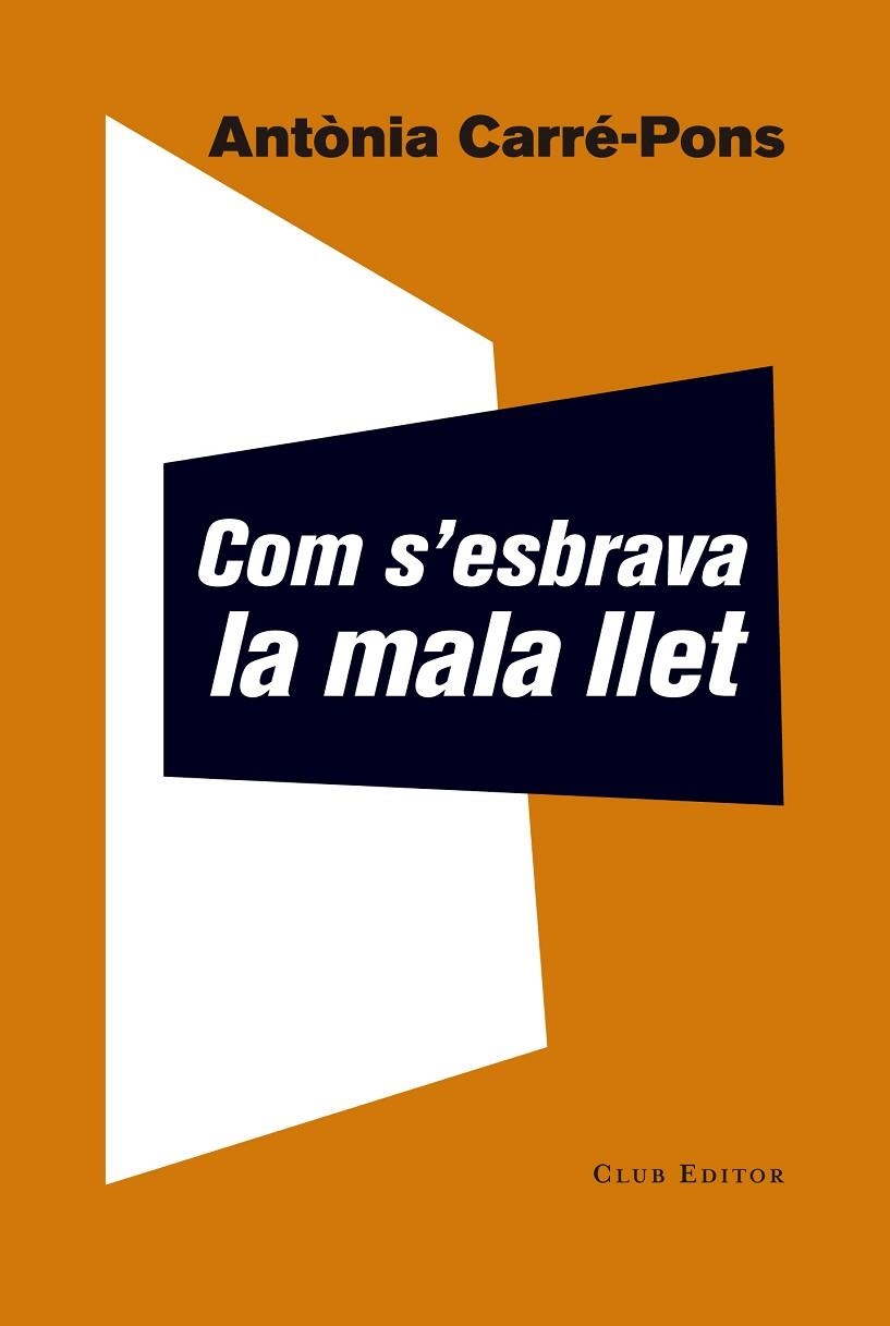 COM S'ESBRAVA LA MALA LLET | 9788473292252 | CARRE-PONS, ANTONIA | Llibreria La Gralla | Llibreria online de Granollers