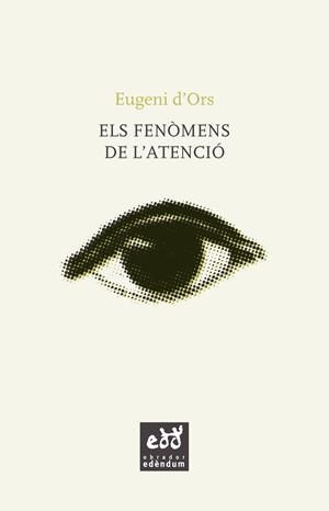 FENOMENS DE L'ATENCIO, ELS | 9788494756627 | D'ORS, EUGENI | Llibreria La Gralla | Librería online de Granollers