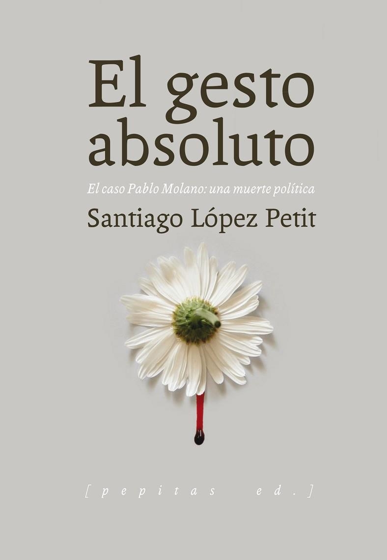 GESTO ABSOLUTO, EL  | 9788415862642 | LOPEZ PETIT, SANTIAGO | Llibreria La Gralla | Librería online de Granollers