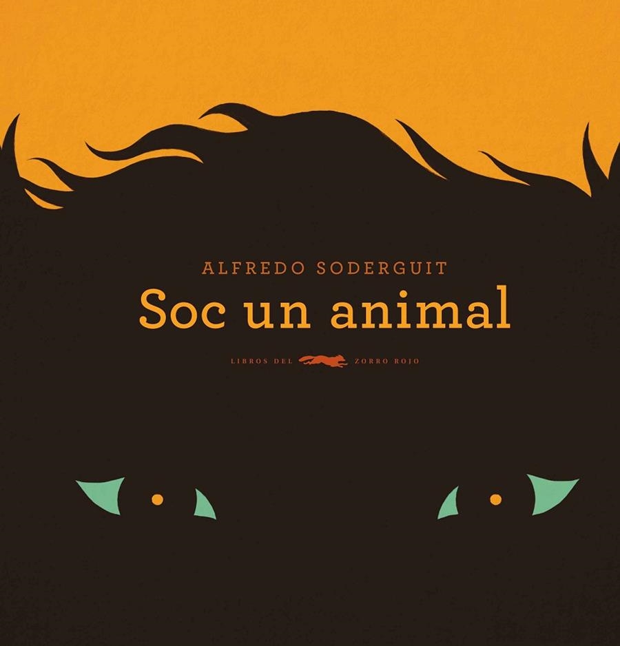 SOC UN ANIMAL | 9788494674358 | SODEGUIT, ALFREDO | Llibreria La Gralla | Librería online de Granollers