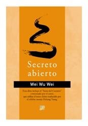 SECRETO ABIERTO | 9788495496461 | WEI, WU WEI | Llibreria La Gralla | Librería online de Granollers