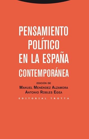 PENSAMIENTO POLÍTICO EN LA ESPAÑA CONTEMPORÁNEA | 9788498794397 | MENÉNDEZ ALZAMORA, MANUEL/ROBLES EGEA, ANTONIO | Llibreria La Gralla | Librería online de Granollers