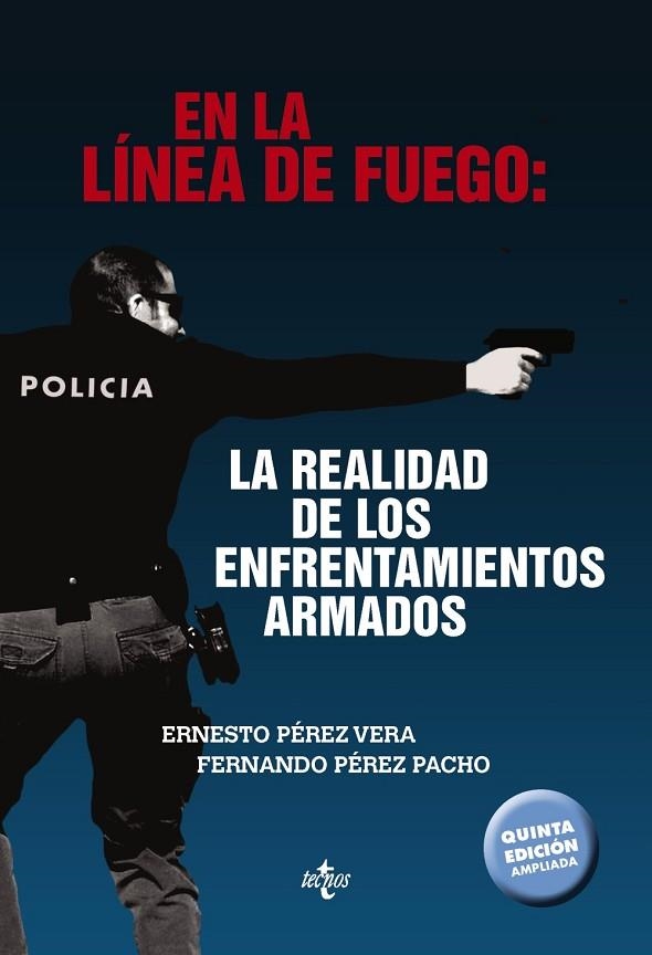 EN LA LÍNEA DE FUEGO: LA REALIDAD DE LOS ENFRENTAMIENTOS ARMADOS | 9788430973705 | PÉREZ VERA, ERNESTO/PÉREZ PACHO, FERNANDO | Llibreria La Gralla | Librería online de Granollers