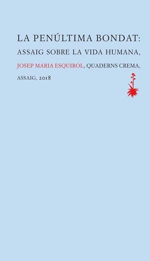 PENÚLTIMA BONDAT, LA | 9788477275879 | ESQUIROL, JOSEP MARIA | Llibreria La Gralla | Librería online de Granollers