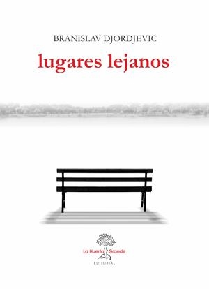 LUGARES LEJANOS | 9788417118150 | DJORJEVIC, BRANISLAV | Llibreria La Gralla | Librería online de Granollers