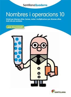 Q. NOMBRES I OPERACIONS 10 AMB SOLUCIONARI (SANTILLANA QUADERNS) | 9788468013916 | Llibreria La Gralla | Llibreria online de Granollers
