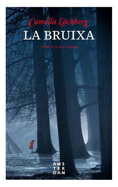 BRUIXA, LA | 9788416743469 | LÄCKBERG, CAMILLA | Llibreria La Gralla | Librería online de Granollers