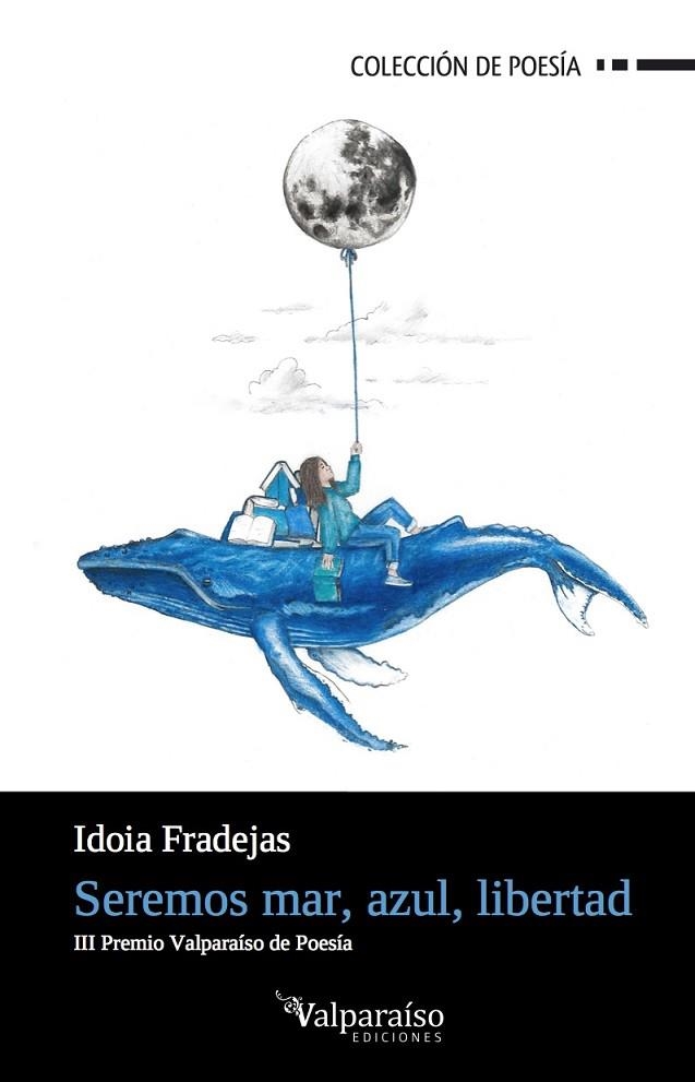 SEREMOS MAR, AZUL, LIBERTAD | 9788417096403 | FRADEJAS NAVARRO, IDOIA | Llibreria La Gralla | Librería online de Granollers