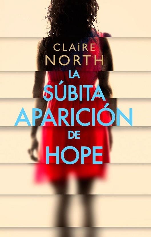 SÚBITA APARICIÓN DE HOPE, LA | 9788417036942 | NORTH, CLAIRE | Llibreria La Gralla | Llibreria online de Granollers