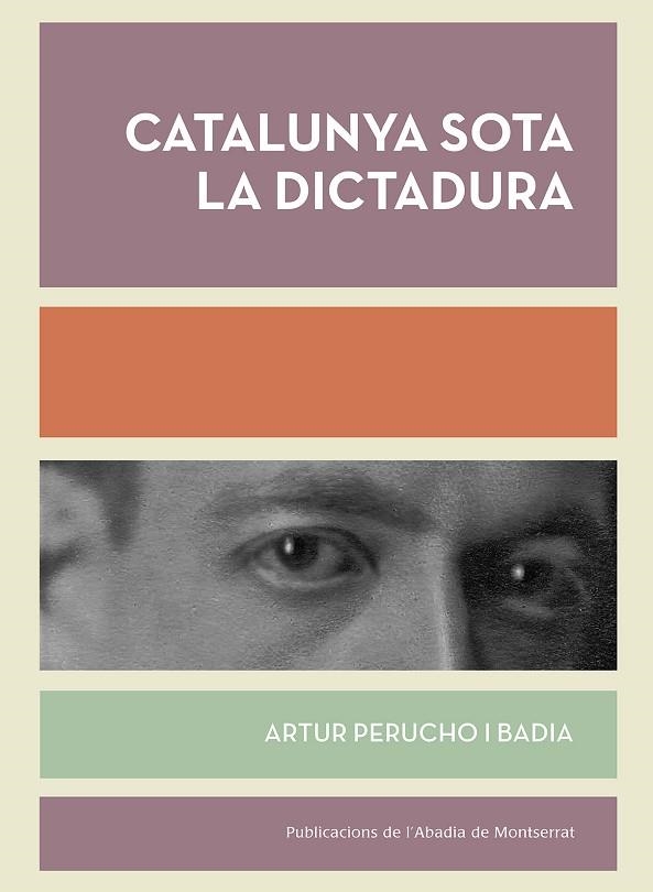 CATALUNYA SOTA LA DICTADURA | 9788498839494 | PERUCHO I BADIA, ARTUR | Llibreria La Gralla | Llibreria online de Granollers