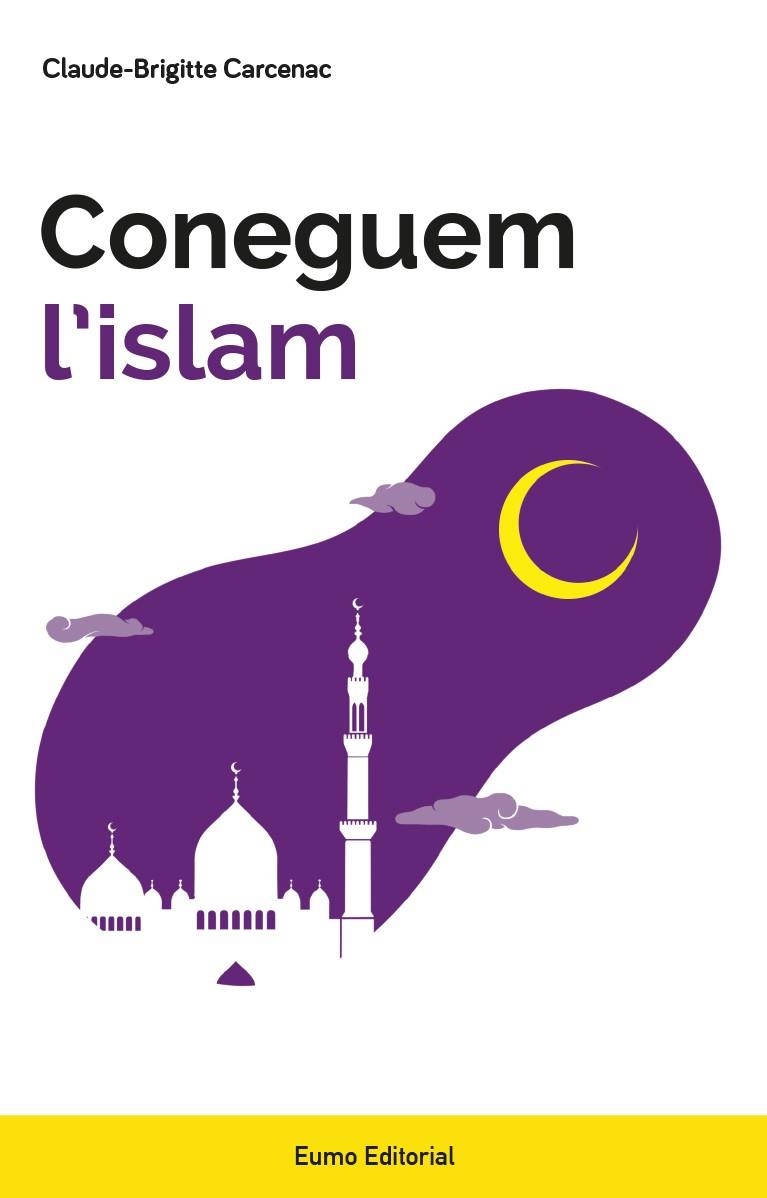 CONEGUEM L'ISLAM | 9788497666213 | CARCENAC, CLAUDE-BRIGITTE | Llibreria La Gralla | Llibreria online de Granollers