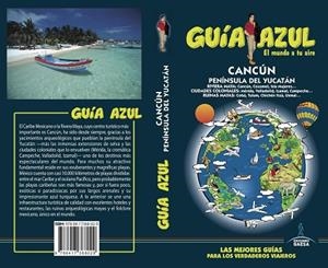 CANCÚN Y PENÍNSULA DEL YUCATÁN GUIA AZUL 2018 | 9788417368029 | GARCÍA, JESÚS | Llibreria La Gralla | Llibreria online de Granollers