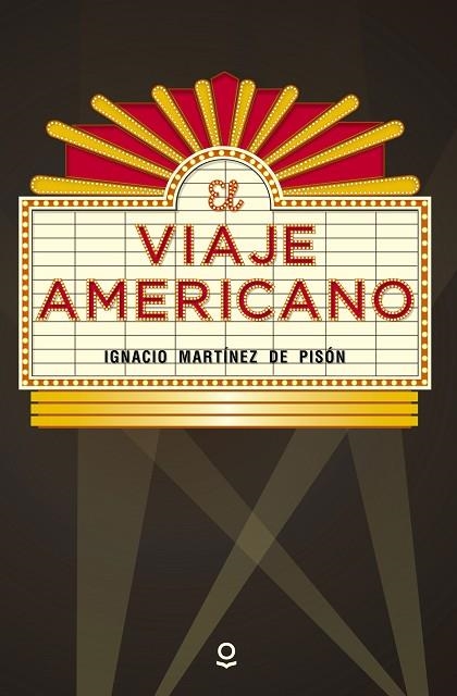 VIAJE AMERICANO, EL | 9788491220732 | MARTÍNEZ DE PISÓN, IGNACIO | Llibreria La Gralla | Llibreria online de Granollers