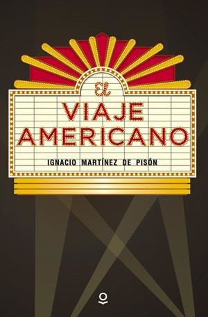 VIAJE AMERICANO, EL | 9788491220732 | MARTÍNEZ DE PISÓN, IGNACIO | Llibreria La Gralla | Librería online de Granollers