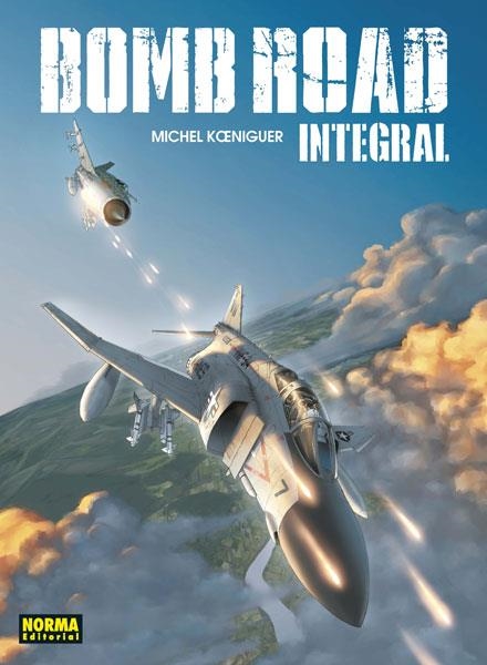 BOMB ROAD. INTEGRAL | 9788467929546 | KOENIGUER, MICHEL | Llibreria La Gralla | Llibreria online de Granollers