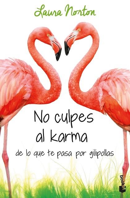 NO CULPES AL KARMA DE LO QUE TE PASA POR GILIPOLLAS (BOLSILLO) | 9788467051889 | NORTON, LAURA | Llibreria La Gralla | Librería online de Granollers