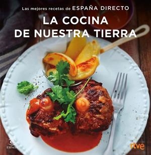 COCINA DE NUESTRA TIERRA, LA | 9788467051414 | RTVE | Llibreria La Gralla | Llibreria online de Granollers