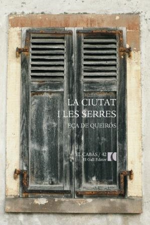 CIUTAT I LES SERRES, LA (EL CABÀS) | 9788492574759 | EÇA DE QUEIRÓS, JOSÉ MARIA | Llibreria La Gralla | Llibreria online de Granollers