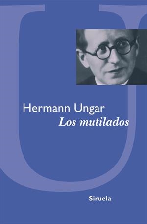 MUTILADOS, LOS | 9788498415896 | UNGAR, HERMANN | Llibreria La Gralla | Librería online de Granollers