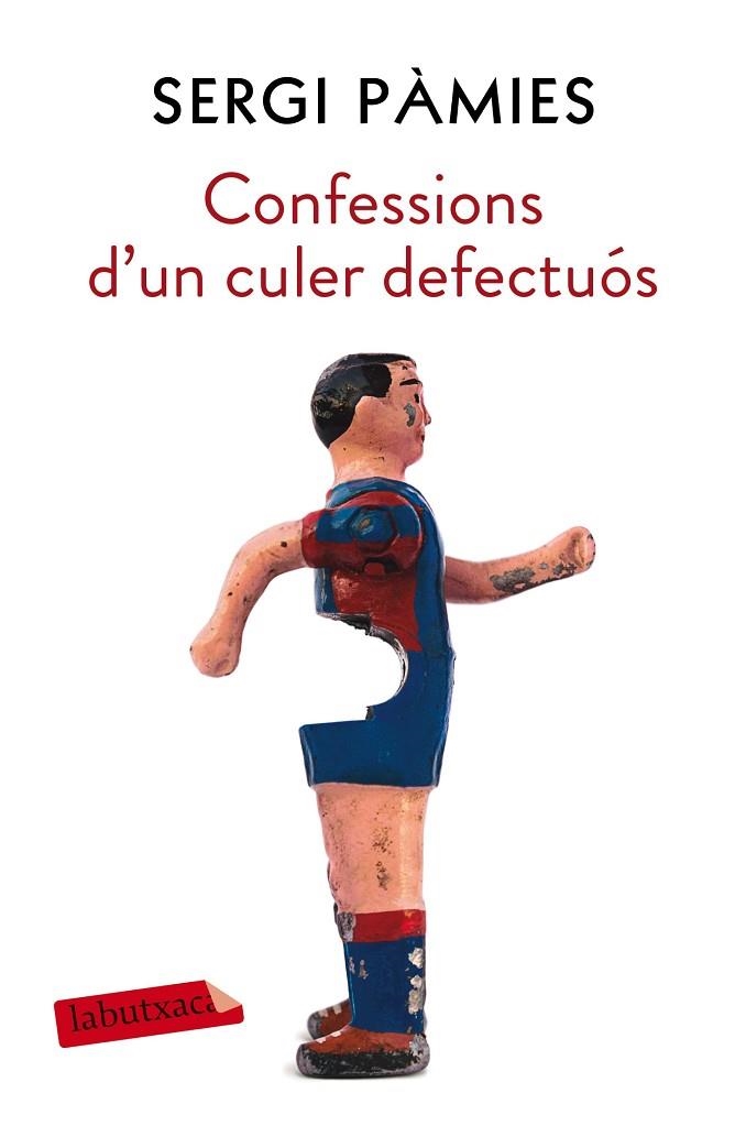 CONFESSIONS D'UN CULER DEFECTUÓS (BUTXACA) | 9788417031688 | PÀMIES, SERGI | Llibreria La Gralla | Librería online de Granollers