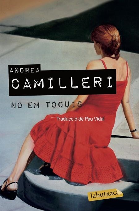 NO EM TOQUIS (BUTXACA) | 9788417031718 | CAMILLERI, ANDREA | Llibreria La Gralla | Llibreria online de Granollers