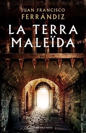 TERRA MALEÏDA, LA | 9788416930555 | FERRANDIZ, JUAN FRANCISCO | Llibreria La Gralla | Llibreria online de Granollers