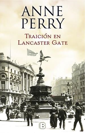 TRAICIÓN EN LANCASTER GATE | 9788466662833 | PERRY, ANNE | Llibreria La Gralla | Librería online de Granollers