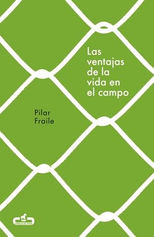 VENTAJAS DE LA VIDA EN EL CAMPO, LAS | 9788415451914 | FRAILE, PILAR | Llibreria La Gralla | Librería online de Granollers