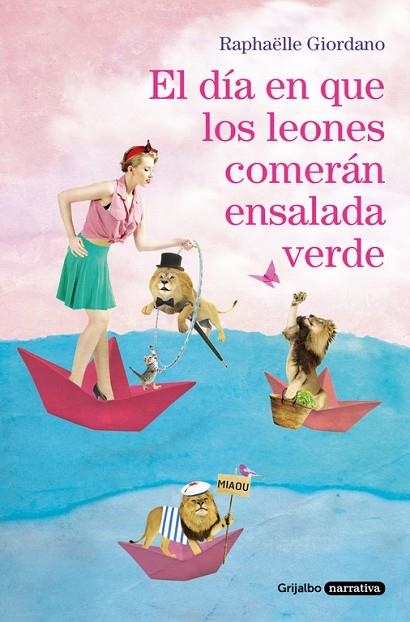 DÍA EN QUE LOS LEONES COMERÁN ENSALADA VERDE, EL | 9788425356155 | GIORDANO, RAPHÄELLE  | Llibreria La Gralla | Librería online de Granollers