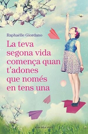 TEVA SEGONA VIDA COMENÇA QUAN T'ADONES QUE NOMÉS EN TENS UNA, LA | 9788416930494 | GIORDANO, RAPHÄELLE  | Llibreria La Gralla | Librería online de Granollers