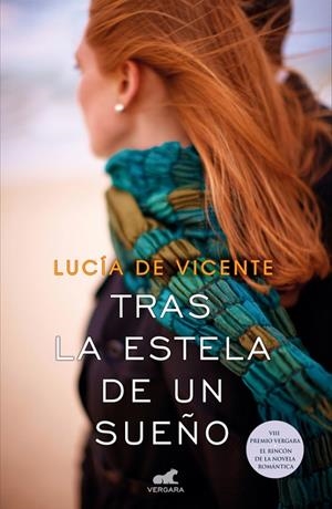 TRAS LA ESTELA DE UN SUEÑO | 9788416076185 | VICENTE, LUCÍA DE | Llibreria La Gralla | Librería online de Granollers
