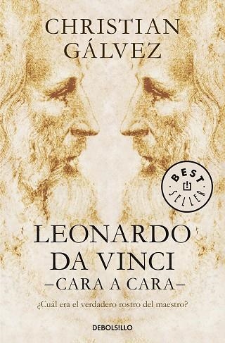 LEONARDO DA VINCI -CARA A CARA- (BOLSILLO) | 9788466343213 | GALVEZ, CHRISTIAN | Llibreria La Gralla | Librería online de Granollers